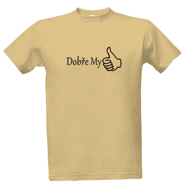 Tričko s potiskem Dobře my