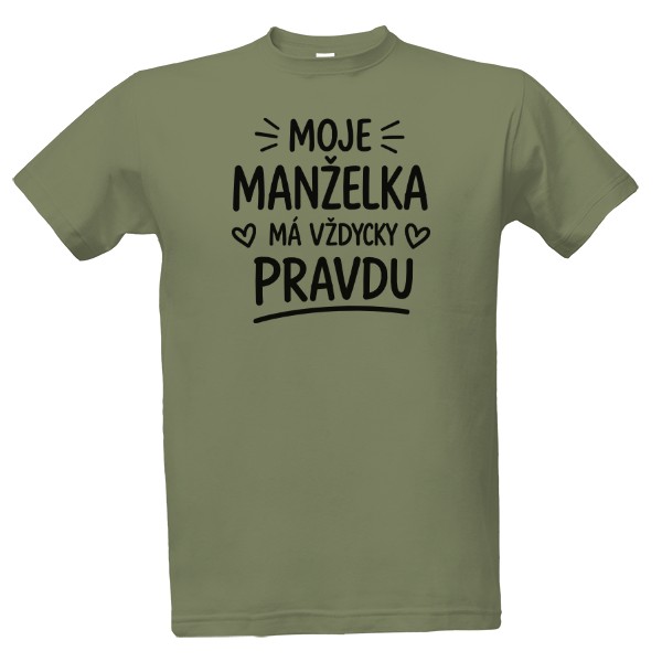 Tričko s potiskem MOJE MANŽELKA MÁ VŽDYCKY PRAVDU