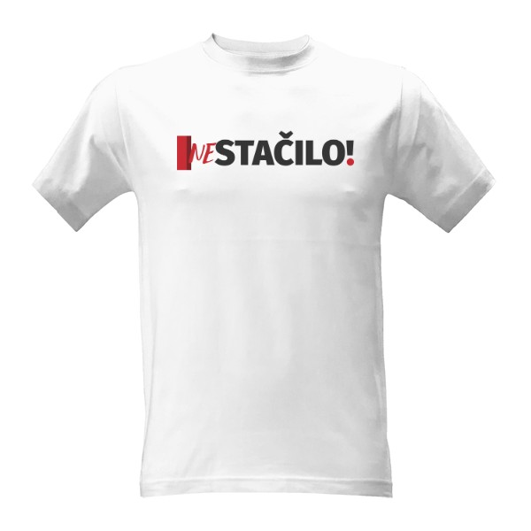 Tričko s potiskem Stačilo, tedy Nestačilo